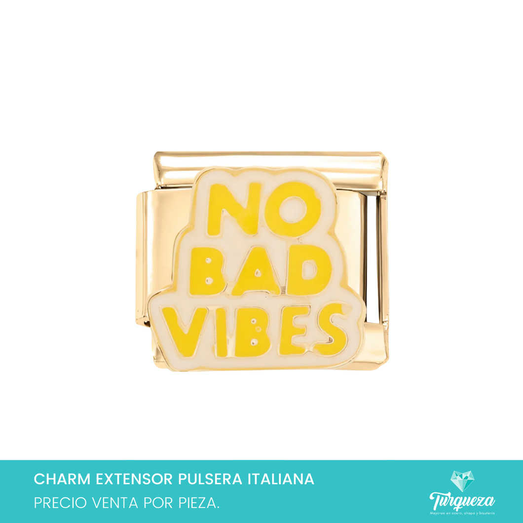 Dije Charm No Bad Vibes para Pulsera Tipo Italiana Dorado Acero Inoxidable